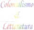 Colonialismo e letteratura     a.s. 2004-2005